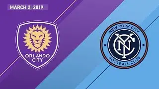 HIGHLIGHTS: Orlando City SC vs. New York City FC | March 2, 2019