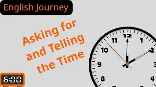 🕒 How to Ask and Tell the Time in English | كيف تسأل عن الوقت بالإنجليزية