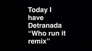 Deetranda &ldquo;Who Run It Remix&rdquo;