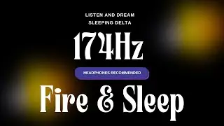 174 Hz Mid-Delta Sleep Frequency (10 Hours) | Deep Healing, Rest & Pain Relief | Campfire Sounds