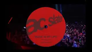 AC Slater - Music Is My Life