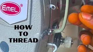 how to pass thread on industrial straight sewing machine emel em 8500 -Emel sewing machine