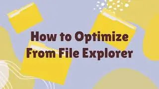 Say Goodbye to Slow Performance: How to Optimize Drives on Windows [Productivity | Skill: Learner]