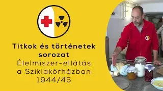 Élelmiszer-ellátás a Sziklakórházban 1944/45