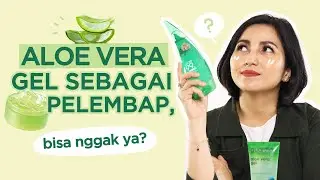Ini Alasan Kenapa Pakai Aloe Vera Bikin Kulit Bruntusan!