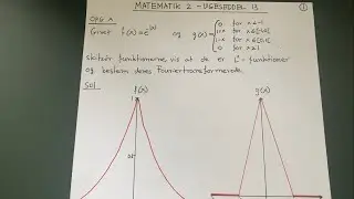 Matematik 2 - Seddel 13 - 01034/01035/01037 - Fouriertransformation