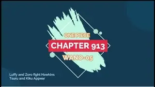One Piece 913 Luffy and Zoro vs Basil Hawkins, Hawkins Ability, Tsuru and Kiku Appear