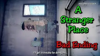 A Stranger Place - Bad Ending