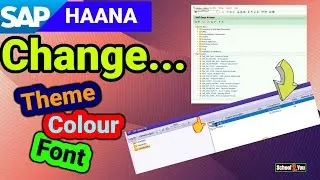 Change Colour, Font and theme in SAP HAANA as you wish| SAP me apne pasand ka colour, font theme
