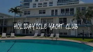 Holiday Isle Yacht Club Review - Fort Lauderdale , United States of America
