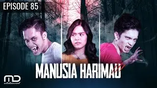Manusia Harimau - Episode 85