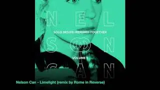 Nelson Can - Limelight (remix by Rome in Reverse)