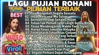 KUMPULAN LAGU ROHANI POPULER DAN TERBAIK 2026 - DOA MENGUBAH SEGALA SESUATU