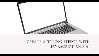 Master the Typing Effect with JavaScript and AI Technology