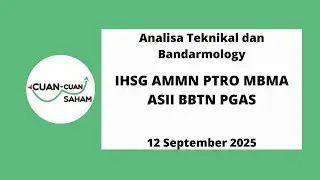 CCS Analisa Teknikal & Bandarmology Saham | IHSG AMMN PTRO MBMA ASII BBTN PGAS