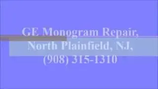 GE Monogram Repair, North Plainfield, NJ, (908) 315-1310