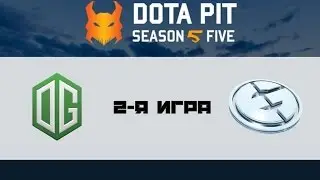 OG vs EG #2 (bo3) | Dota Pit 5, 22.01.17