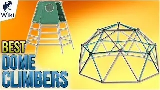 6 Best Dome Climbers 2018