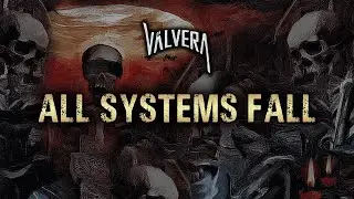 V&aacute;lvera &ndash; All Systems Fall (Official Lyric Video)