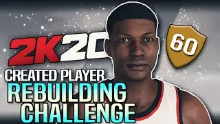 CREATED PLAYERS REBUILDING CHALLENGE IN NBA 2K20