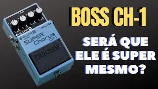 BOSS CH-1 Review e Demonstração do Pedal