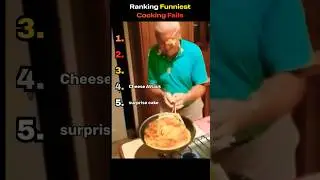 Ranking Funniest Cooking Fails