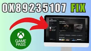 Как исправить ошибку приложения Xbox: 0x89235107 на ПК