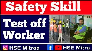 How to Check Worker's Safety Skill & Knowledge? | Construction Site Safety