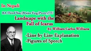 Landscape with the Fall of Icarus by William Carlos Williams | Line by line explanation |BA 3rd Year