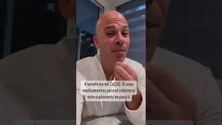 4 beneficios del CoQ10. S&iacute; usas medicamentos para el colesterol este suplemento es para ti.