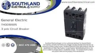 General Electric THQD32225, 225 Amp, 240 Volt, 3 Pole Circuit Breaker