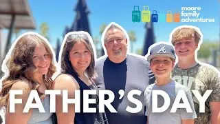Moore Family Adventures Weekly Vlog // Father's Day