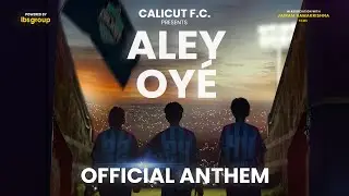 Calicut  FC Anthem - Nikhil Jacob | Vineeth Sreenivasan | Sayanora | Samuel Aby |  Rzee | Shah