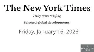 🌍 Краткий обзор новостей New York Times, 16 января 2026 г.