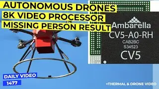 1st Fully Autonomous Commercial Drone Approvals, Ambarella CV5 Processor