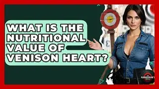 What Is The Nutritional Value Of Venison Heart? - The Marksman's Journal
