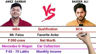 Awez Darbar vs Baseer Ali Full Comparison Video | Net Worth | Monthly Income | Car Collection | 