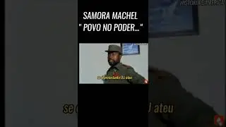 SAMORA MACHEL POVO NO PODER... @Valente.R.T