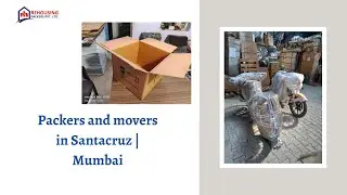 Packers and movers in Santacruz Mumbai | Rehousing packers and movers