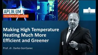 Making high temperature heating much more efficient and greener - Prof. dr. Darko Goričanec