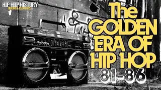 THE GOLDEN ERA OF HIP HOP CULTURE: 1981-1986