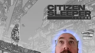 Citizen Sleeper pc tutorial walkthrough 🔬  Cyberpunk RPG with dice