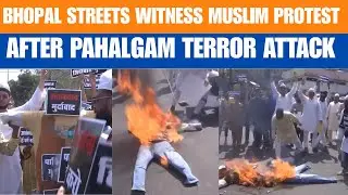 Bhopal Muslims Protest Against Pahalgam Terror Attack | Madhya Pradesh | News9