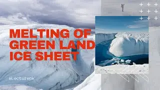 Melting of Green Land Ice Sheet | Melting of Green Land Glaciers | eLecturepk