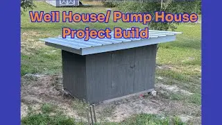 Well House/ Pump House Project Build