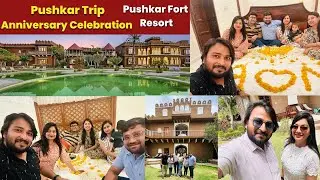 Pushkar Trip | Anniversary Celebration | Pushkar Fort Resort | Family | Vlog 2 | Jaya Bansal