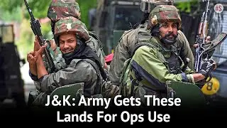 Over 1,300 Kanals Of Land In Jammu-Kashmir Declared As Strategic Areas For Army Ops Use