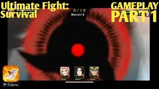 Ultimate Fight:Survival Gameplay (Android) Part 1 Chapter 1 (Naruto Uzumaki)