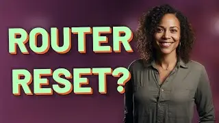 Why Won't My Router Connect After a Factory Reset?