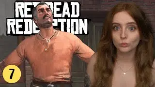 Dutch My Old Friend | First Time Playing | Red Dead Redemption (Pt 7)
